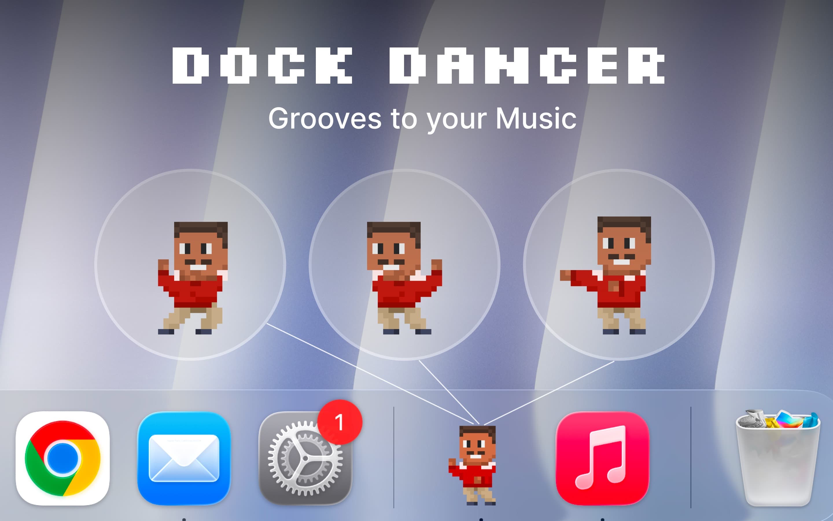 Dock Dancer showing animated character dancing above the macOS dock with Chrome, Mail, Settings, Music, and Trash icons